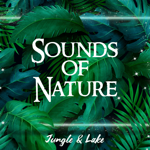 Coverbild Sounds Of Nature - Jungle & Lake